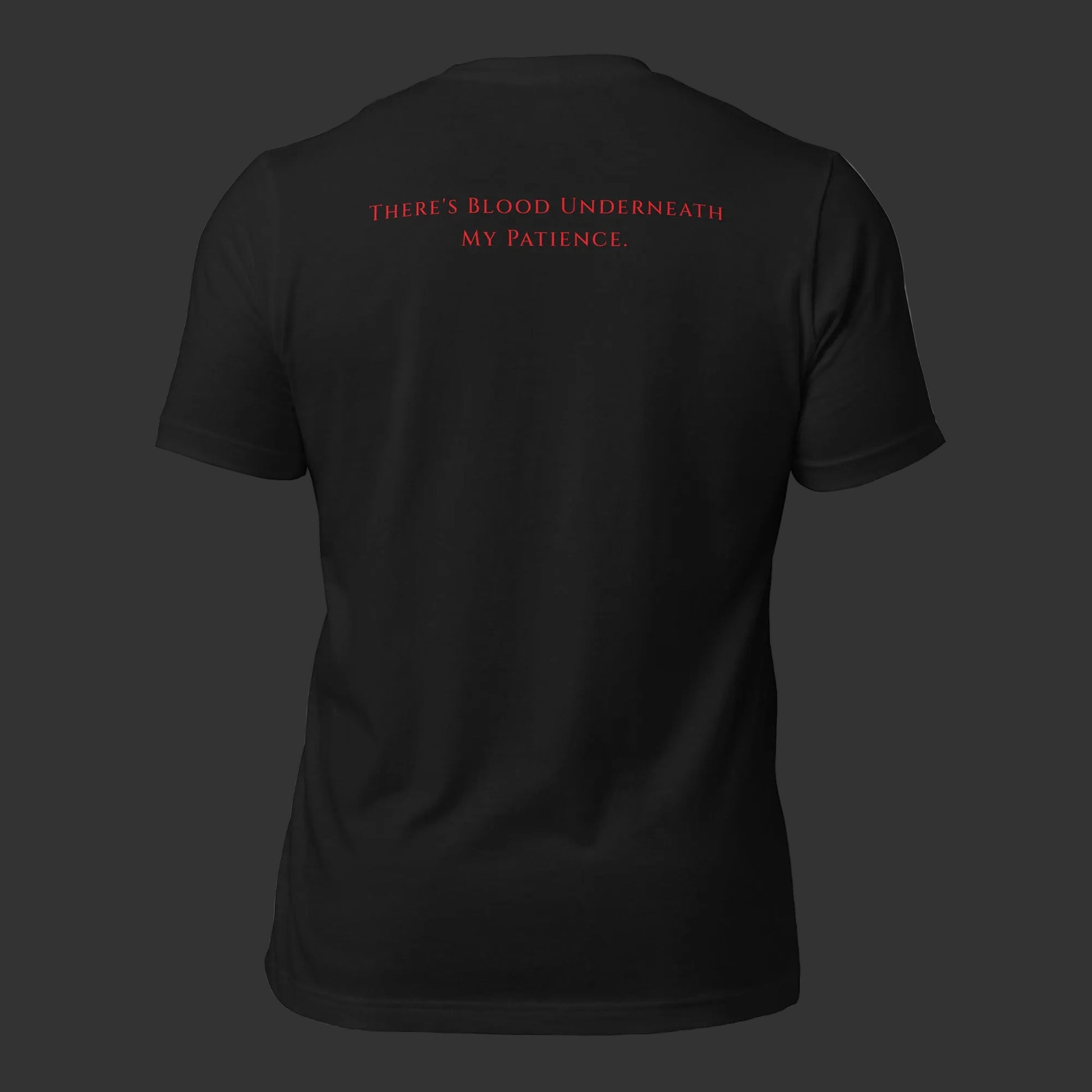 There's Blood Underneath My Patience vintage black t-shirt back — Dosdru